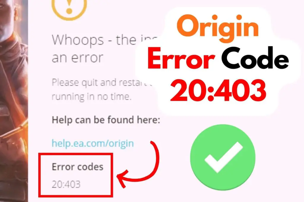 Origin Error Code 20:403 - Solved